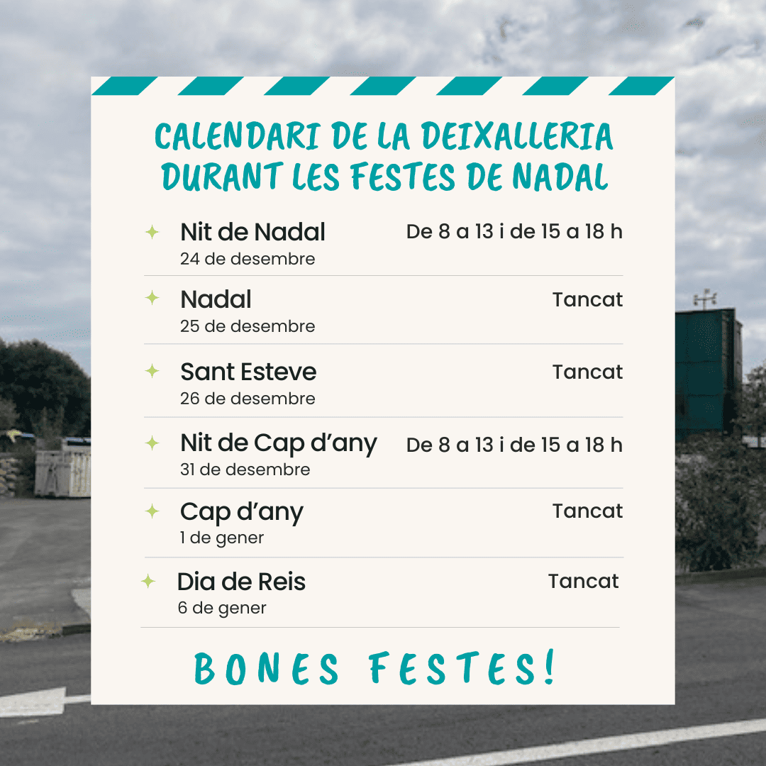 HORARIS ESPECIALS DE LA DEIXALLERIA MUNICIPAL DURANT LES FESTES DE NADAL